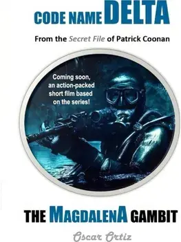 The Magdalena Gambit. From The Secret File Of Patrick Coonan, Paperback/Oscar Ortiz