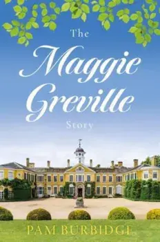 The Maggie Greville Story, Paperback/Pam Burbidge