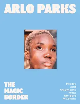 The Magic Border, Hardback/Arlo Parks