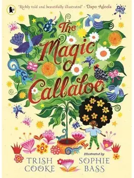 The Magic Callaloo, Paperback/Trish Cooke