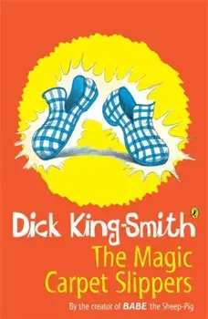 The Magic Carpet Slippers/Dick King-Smith