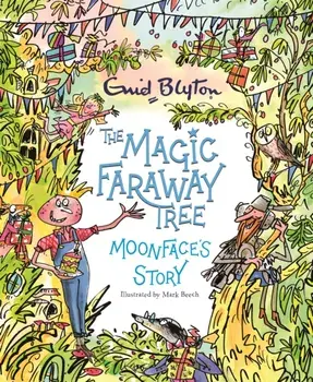 The Magic Faraway Tree: Moonface's Story, Paperback/Enid Blyton