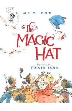 The Magic Hat - Mem Fox