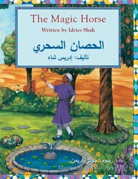 The Magic Horse: English-Arabic Edition, Paperback/Idries Shah