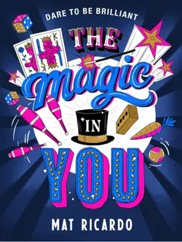 The Magic in You. Become a superstar entertainer, Main, Paperback/Mat Ricardo