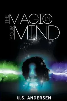The Magic in Your Mind, Paperback/U. S. Andersen
