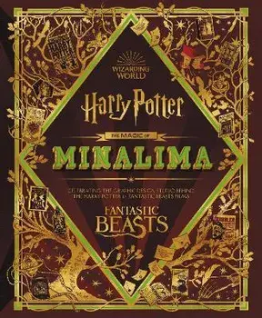 The Magic of Minalima: Celebrating the Graphic Design Studio Behind the Harry Potter & Fantastic Beasts Films, Hardcover/Minalima