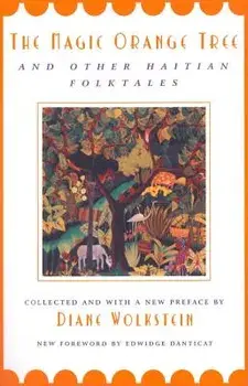 The Magic Orange Tree: And Other Haitian Folktales, Paperback/Diane Wolkstein