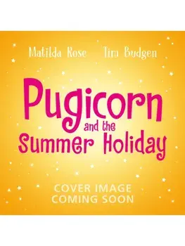 The Magic Pet Shop: Pugicorn and the Rainbow Holiday, Paperback/Matilda Rose