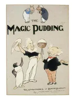The Magic Pudding: Being the Adventures of Bunyip Bluegum and His Friends Bill Barnacle and Sam Sawnoff, Paperback/Norman Lindsay
