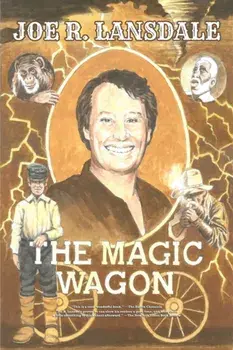 The Magic Wagon, Paperback/Joe R. Lansdale