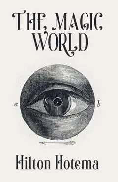 The Magic World - Professor Hilton Hotema