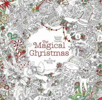 The Magical Christmas. A Colouring Book, Paperback/Lizzie Mary Cullen