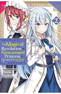 The Magical Revolution of the Reincarnated Princess and the Genius Young Lady, Vol. 2 (Manga) - Piero Karasu