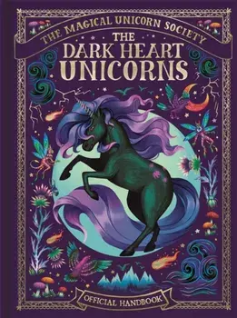 The Magical Unicorn Society: The Dark Heart Unicorns, Hardback/Indira Jenkins