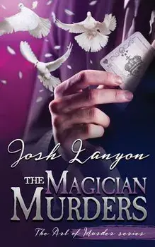 The Magician Murders: The Art of Murder 3, Paperback/Josh Lanyon