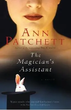The Magician's Assistant - Ann Patchett