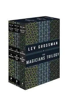 The Magicians Trilogy Boxed Set: The Magicians; The Magician King; The Magician's Land - Lev Grossman