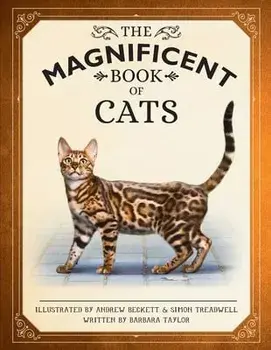 The Magnificent Book of Cats: (Kids Books about Cats, Middle Grade Cat Books, Books about Animals), Hardcover/Barbara Taylor