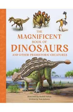 The Magnificent Book of Dinosaurs - Tom Jackson