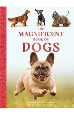 The Magnificent Book of Dogs - Kim Dennis-bryan