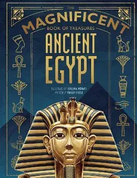 The Magnificent Book of Treasures: Ancient Egypt, Hardback/***