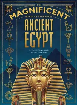 The Magnificent Book of Treasures: Ancient Egypt, Paperback/Eugenia Nobati