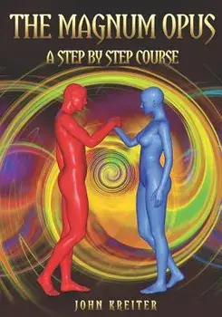 The Magnum Opus, a Step by Step Course, Paperback/John Kreiter