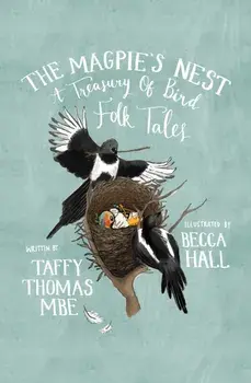 The Magpie's Nest. A Treasury of Bird Folk Tales, New ed, Paperback/Taffy Thomas