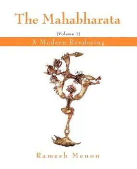 The Mahabharata: A Modern Rendering, Vol. 1, Paperback/Ramesh Menon