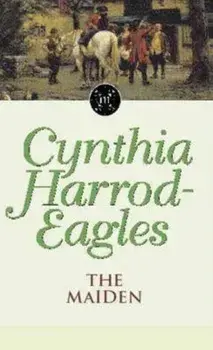 The Maiden. The Morland Dynasty, Book 8, Paperback/Cynthia Harrod-Eagles