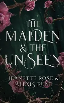 The Maiden & The Unseen: A Hades and Persephone Retelling, Paperback/Alexis Rune