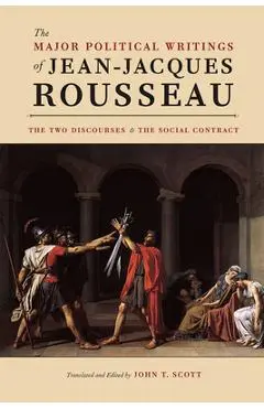 The Major Political Writings of Jean-Jacques Rousseau: The Two Discourses and the Social Contract - Jean-jacques Rousseau