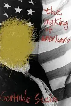 The Making of Americans, Paperback/Gertrude Stein