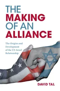 The Making of an Alliance. The Origins and Development of the US-Israel Relationship, New ed, Paperback/David (University of Sussex) Tal