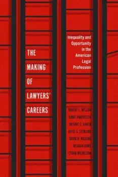 The Making of Lawyers' Careers. Inequality and Opportunity in the American Legal Profession, Paperback/Ethan Michelson