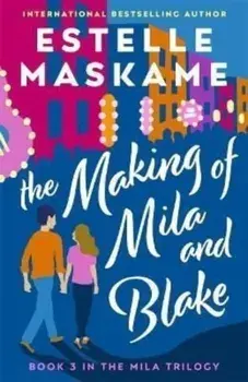 The Making of Mila and Blake, Paperback/Estelle Maskame