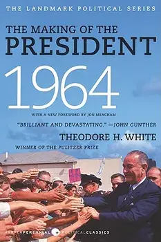 The Making of the President 1964, Paperback/Theodore H. White