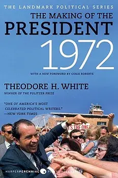 The Making of the President 1972, Paperback/Theodore H. White