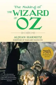 The Making of the Wizard of Oz, Paperback/Aljean Harmetz
