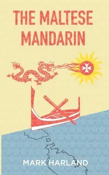 The Maltese Mandarin, Paperback/Mark Harland