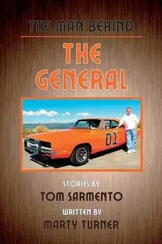 The Man Behind the General, Hardcover/Tom Sarmento