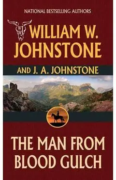 The Man from Blood Gulch - William W. Johnston