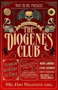 The Man from the Diogenes Club, Paperback/Kim Newman