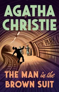 The Man in the Brown Suit - Agatha Christie