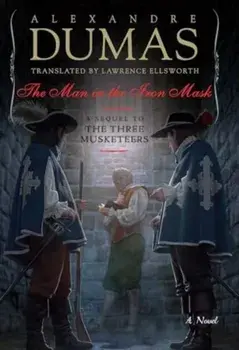 The Man in the Iron Mask. A Sequel to The Three Musketeers, Hardback/Alexandre Dumas