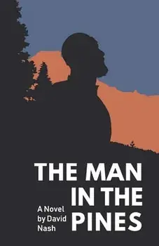 The Man in the Pines, Paperback/David Nash