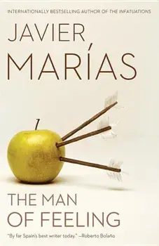 The Man of Feeling, Paperback/Javier Marias