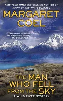 The Man Who Fell from the Sky/Margaret Coel