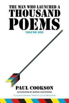 The Man Who Launched a Thousand Poems, Volume One, Hardback/***